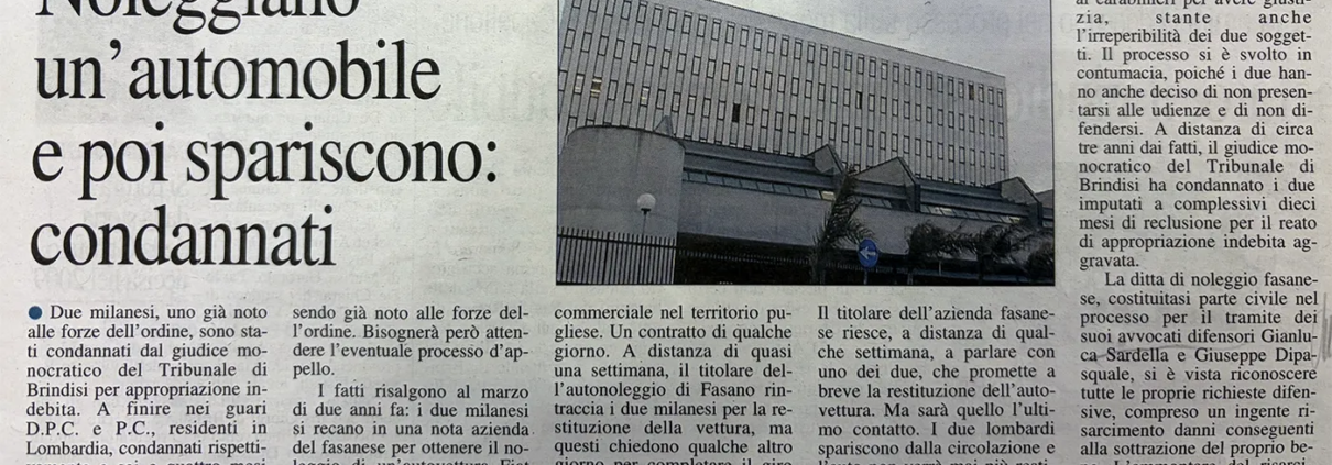 Ritaglio di giornale sulla condanna per appropriazione indebita di un'auto a noleggio a Fasano, assistita dall'Avvocato Sardella e Dipasquale.
